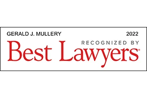 Gerald J. Mullery / Best Lawyers 2022 - Badge